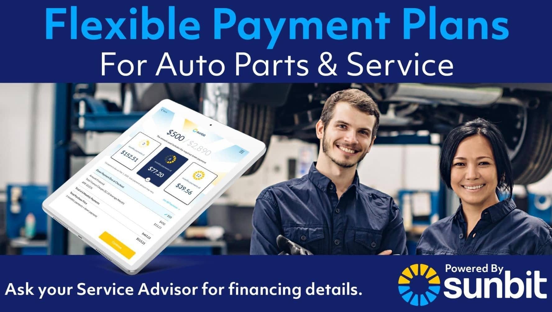 Planes de pago flexibles para autopartes y servicio. Consulte con su asesor de servicio para obtener información financiera. Con tecnología de Sunbit.