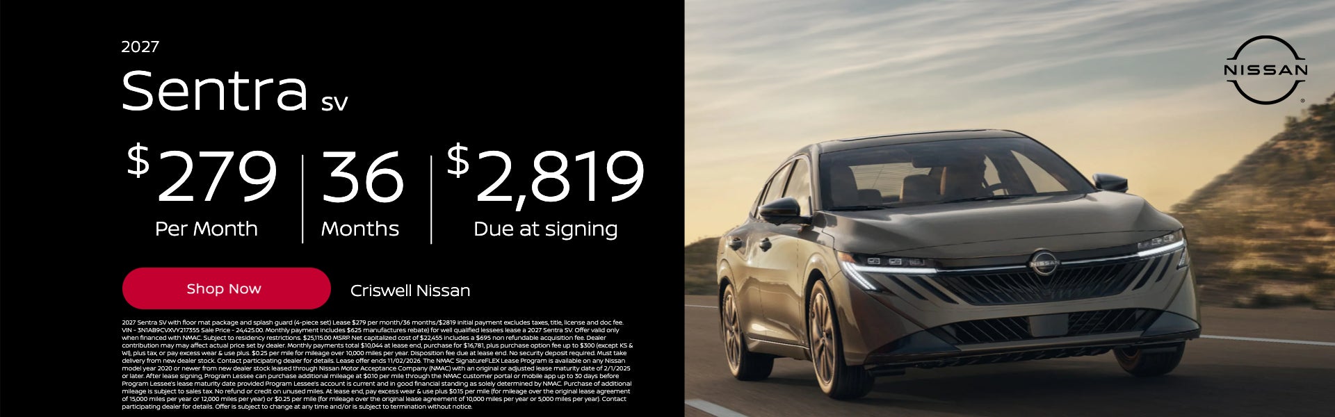27 Sentra SV $279 per month /36 months/ $2819 due at signing